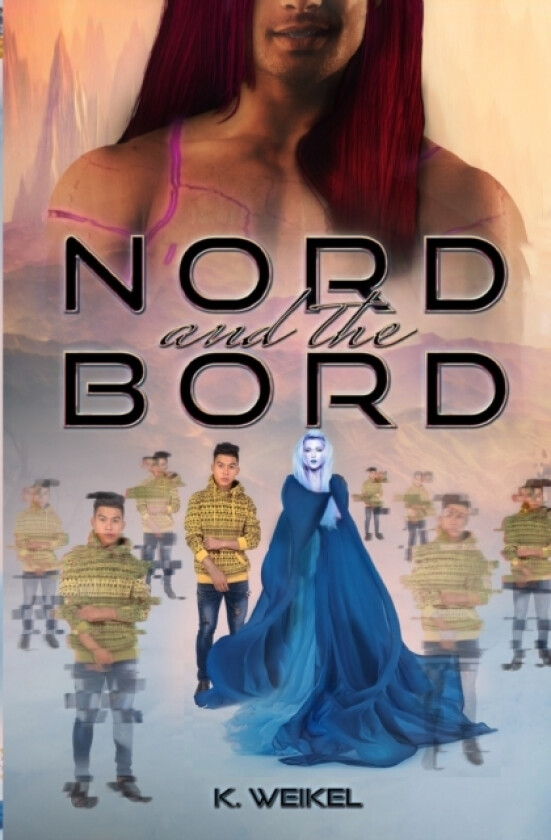 Nord and the Bord av K Weikel (Paperback)