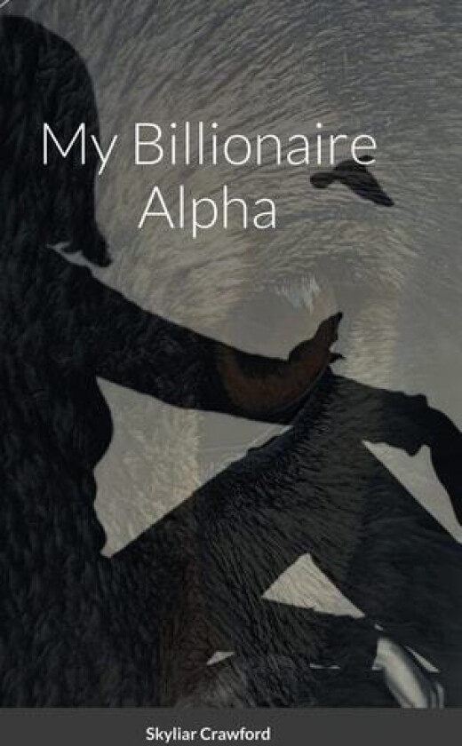 The Alphas A Billionaire av Skyliar Crawford (Hardcover)