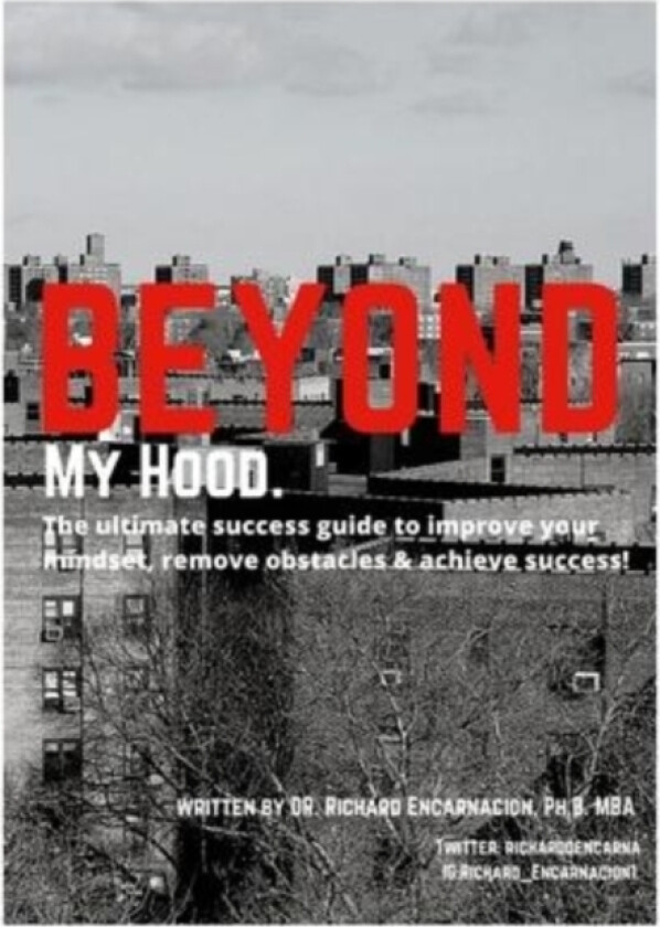 Beyond My Hood av Dr Richard Encarnacion (Hardcover)