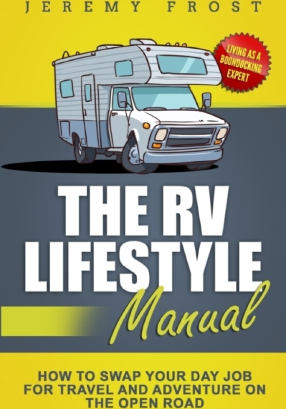 The RV Lifestyle Manual av Jeremy Frost (Paperback)