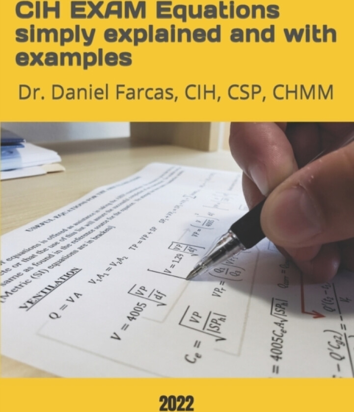CIH EXAM Equations simply explained and with examples av Daniel Farcas (Paperback)