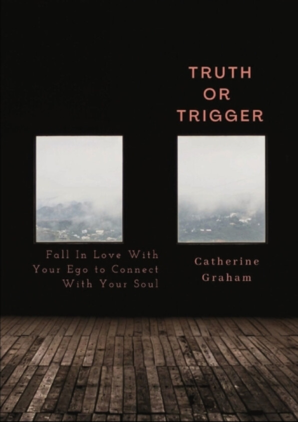 Truth or Trigger av Catherine Graham (Paperback)