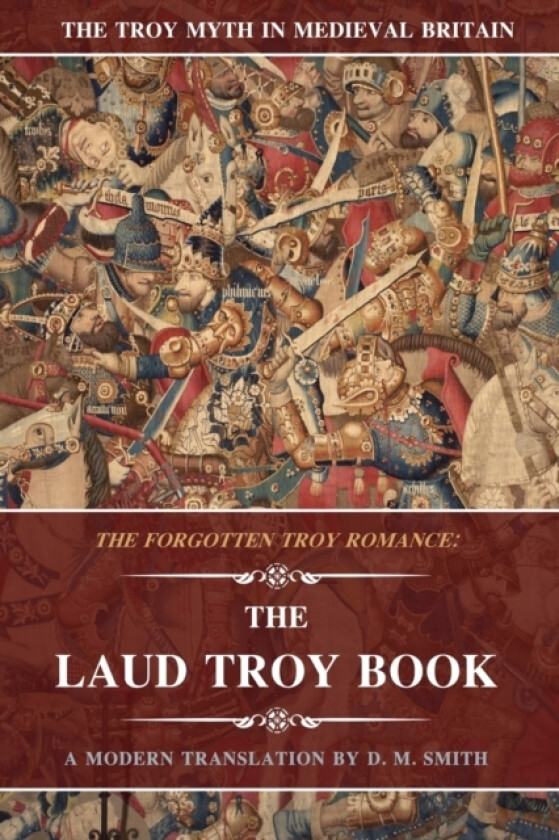 The Laud Troy Book av D M Smith (Paperback)