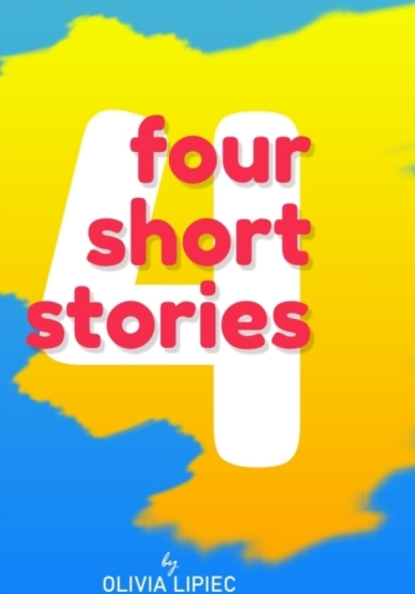 Four Short Stories av Olivia Lipiec (Hardcover)