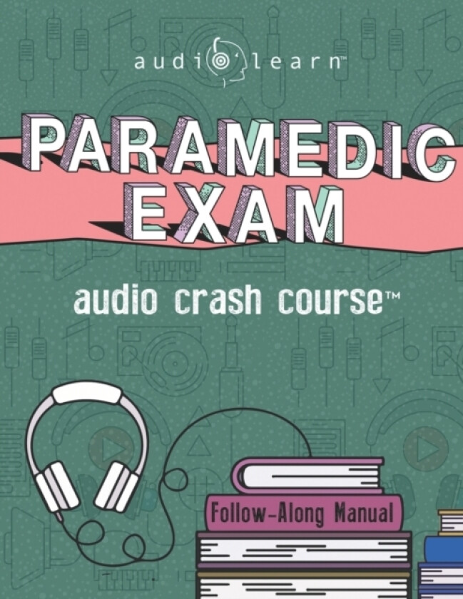 Paramedic Exam Audio Crash Course av Audiolearn Medical Content Team (Paperback)