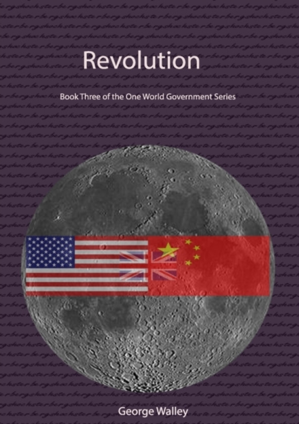 Revolution - Book Three of the One World Government Series av George Walley (Paperback)
