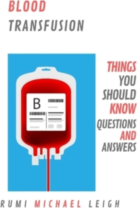 Blood Transfusion av Rumi Michael Leigh (Paperback)