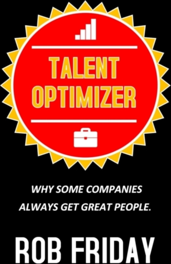 Talent Optimizer av Rob Friday (Paperback)