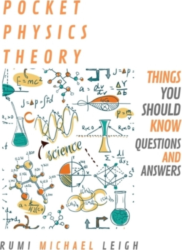 Pocket Physics Theory "Things You Should Know" av Rumi Michael Leigh (Paperback)