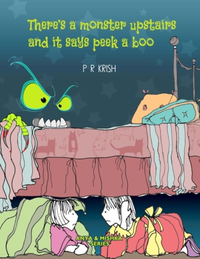 There's a monster upstairs and it says peek-a-boo av P R Krish (Paperback)