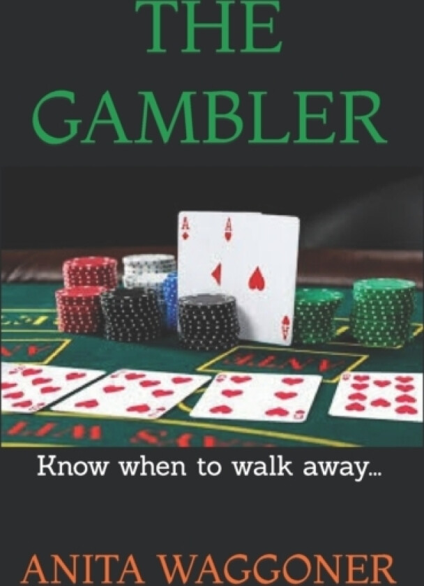The Life Lies and Legend of A GAMBLING MAN av Anita Waggoner (Paperback)