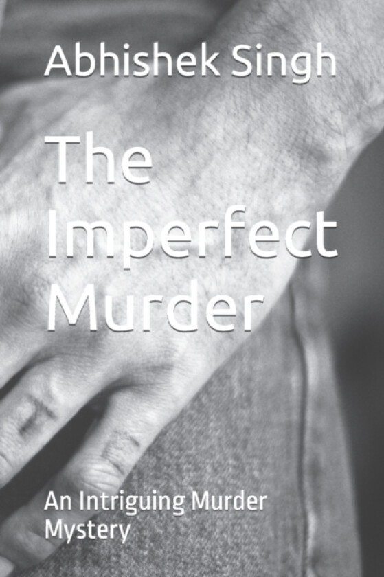 The Imperfect Murder av Abhishek Singh (Paperback)