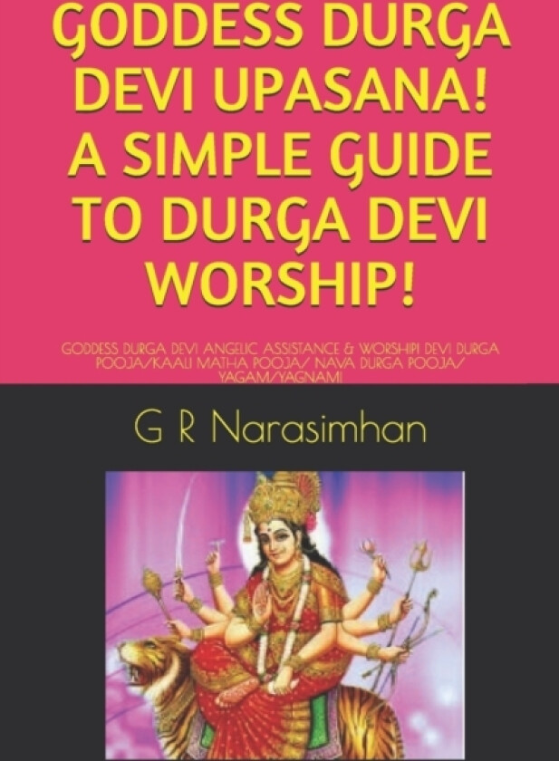 Goddess Durga Devi Upasana! a Simple Guide to Durga Devi Worship! av G R Narasimhan (Paperback)