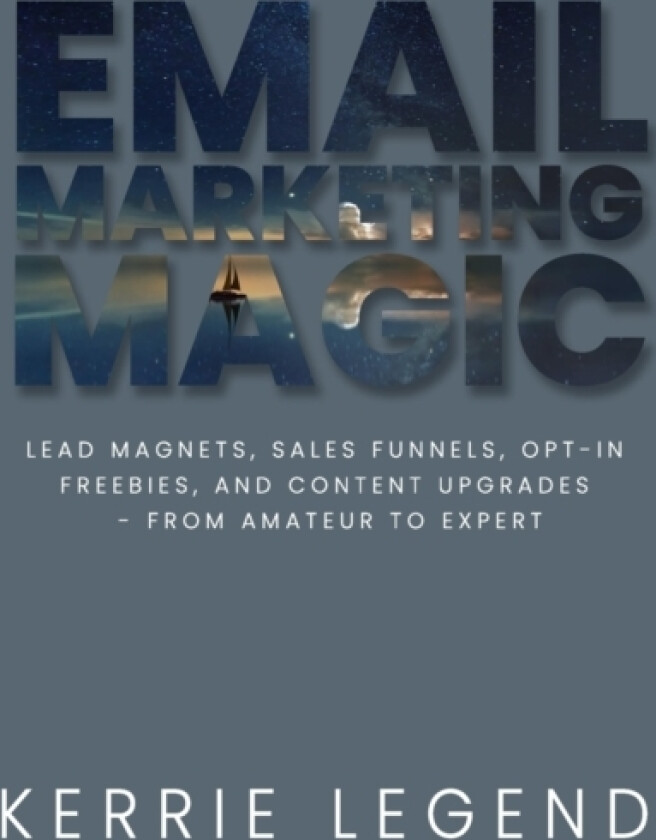 Email Marketing Magic av Kerrie Legend (Paperback)