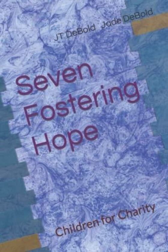 Seven Fostering Hope av Jade Debold, Jt Debold (Paperback)