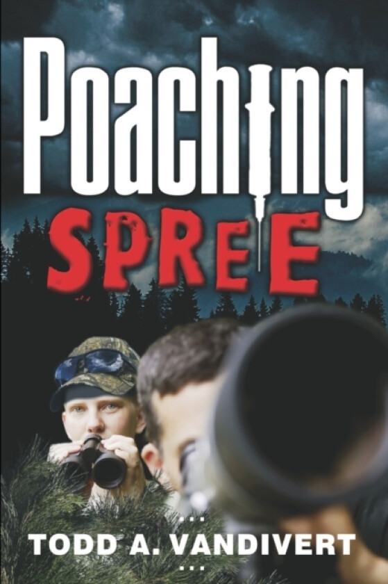 Poaching Spree av Todd a Vandivert (Paperback)