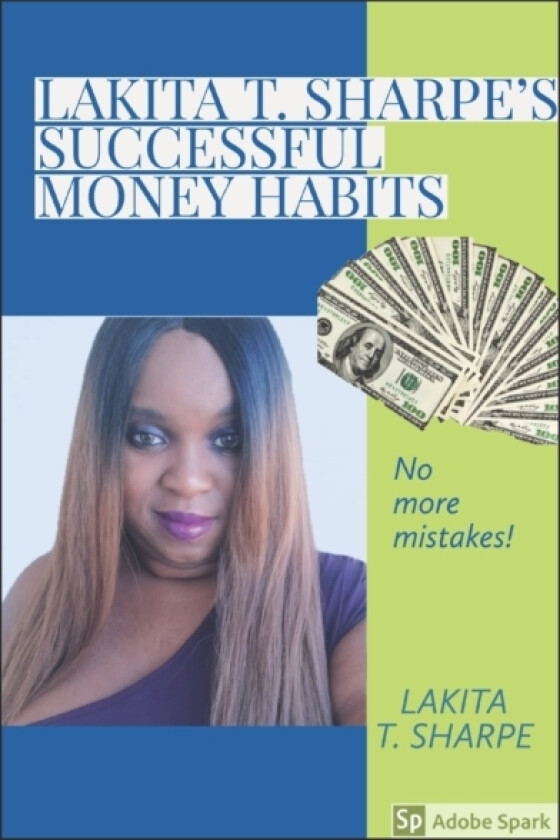 Lakita T. Sharpe's Successful Money Habits av Lakita T Sharpe (Paperback)