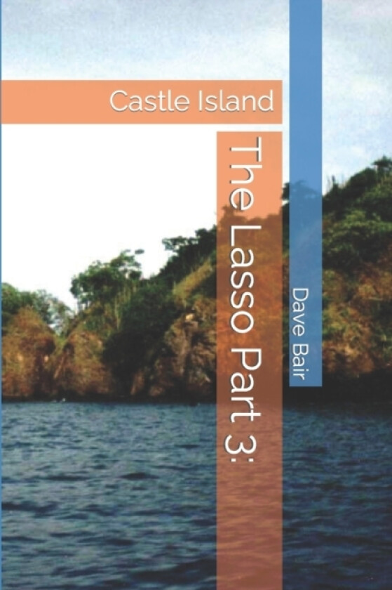 The Lasso Part 3 av Dave Bair (Paperback)