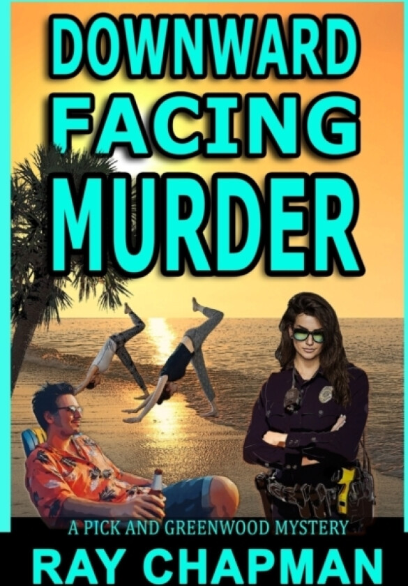 Downward Facing Murder av Ray Chapman (Paperback)