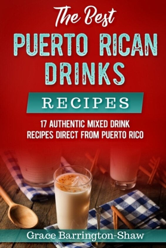 The Best Puerto Rican Drinks Recipes av Grace Barrington-Shaw (Paperback)