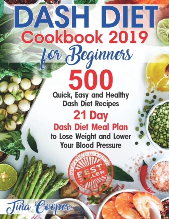 Dash Diet Cookbook 2019 for Beginners av Tina Cooper (Paperback)