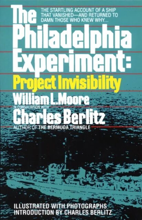 The Philadelphia Experiment: Project Invisibility av William Moore, Charles Berlitz