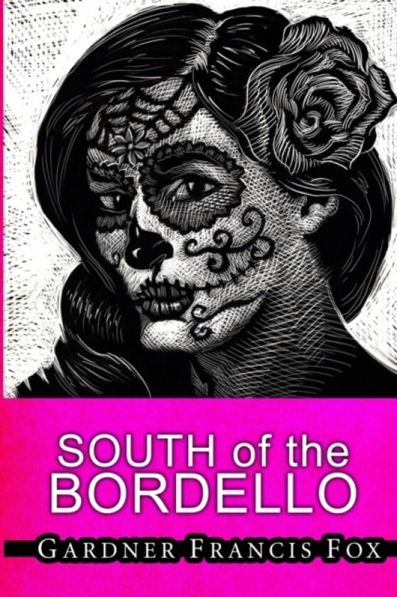 Lady from L.U.S.T. #8 - South of the Bordello av Gardner Francis Fox (Paperback)