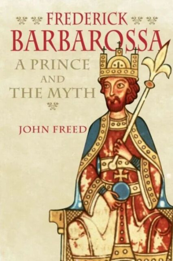 Frederick Barbarossa av John Freed