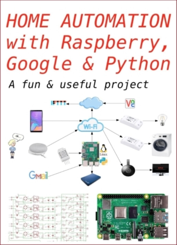 Home Automation with Raspberry, Google & Python av Gregorio Chenlo Romero (Paperback)