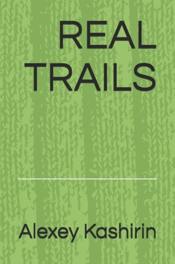 Real Trails av Alexey Kashirin (Paperback)