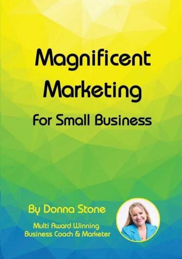 Magnificent Marketing - For Small Business av Donna Stone (Paperback)