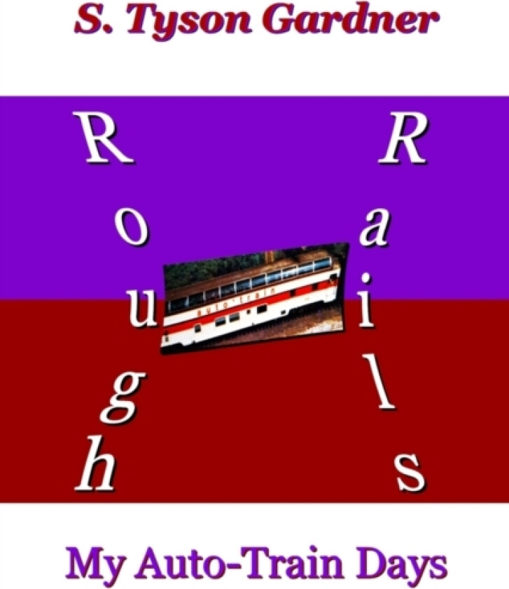Rough Rails av S Tyson Gardner (Paperback)