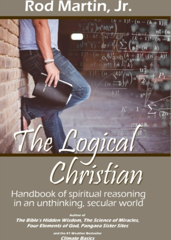 The Logical Christian av Rod Jr Martin (Hardcover)