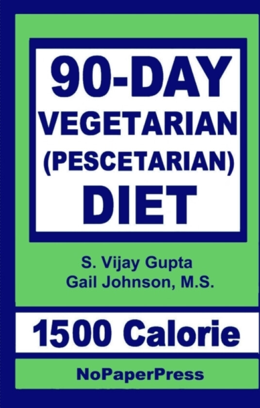 90-Day Vegetarian Diet - 1500 Calorie av Gail Johnson, S Vjay Gupta (Paperback)