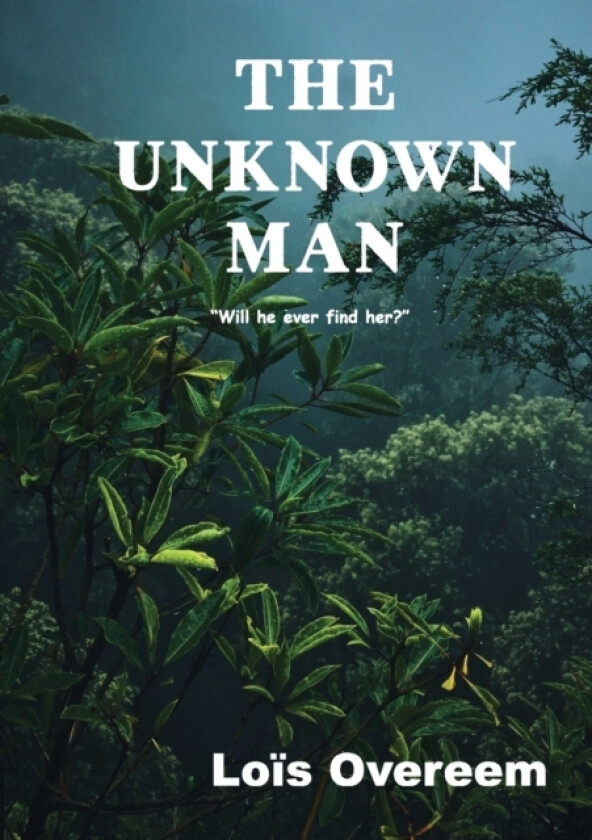 The unknown man av Lois Overeem (Paperback)