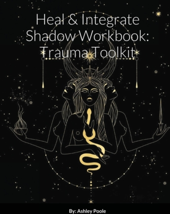 Heal & Integrate Shadow Workbook av Ashley Poole (Paperback)