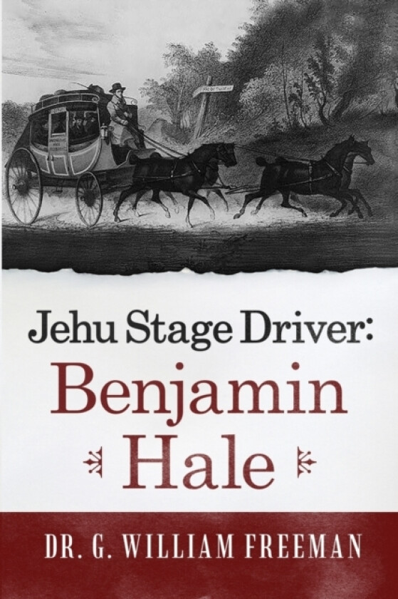 Jehu Stage Driver av Dr G William Freeman (Paperback)