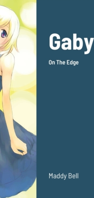 Gaby - On The Edge av Maddy Bell, Madeline Bell (Paperback)