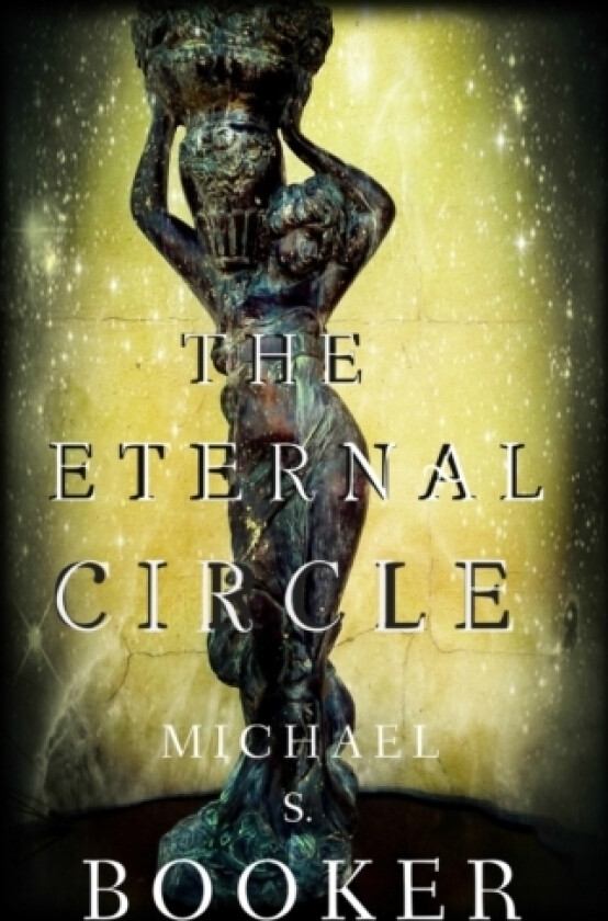 The Eternal Circle av Michael S Booker (Paperback)