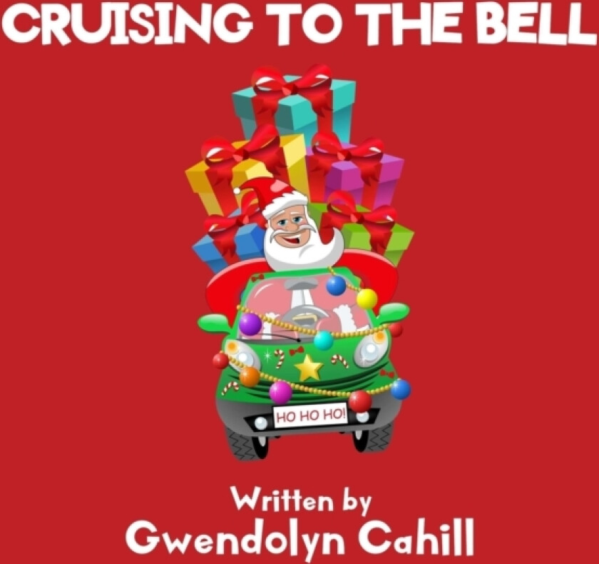 Cruising to the Bell av Gwendolyn Cahill (Paperback)