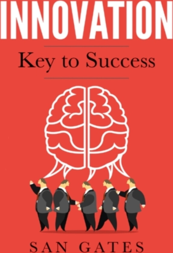 Innovation - Key to Success av San Gates (Paperback)