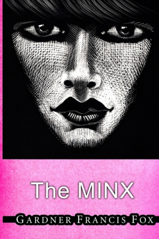 The Minx av Gardner Francis Fox (Paperback)