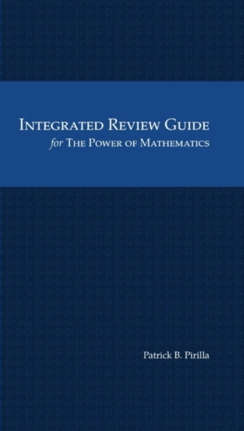Integrated Review Guide for The Power of Mathematics av Patrick B. Pirilla (Hardcover)