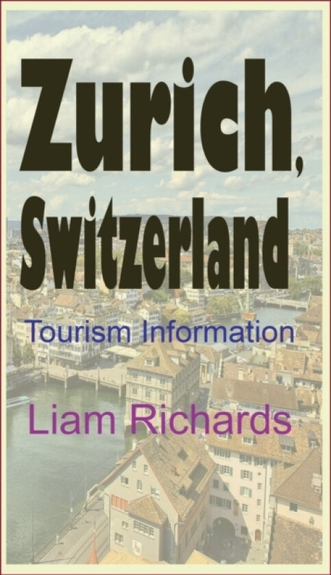 Zurich, Switzerland av Liam Richards (Paperback)
