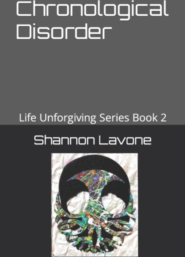 Chronological Disorder av Shannon Lavone (Paperback)