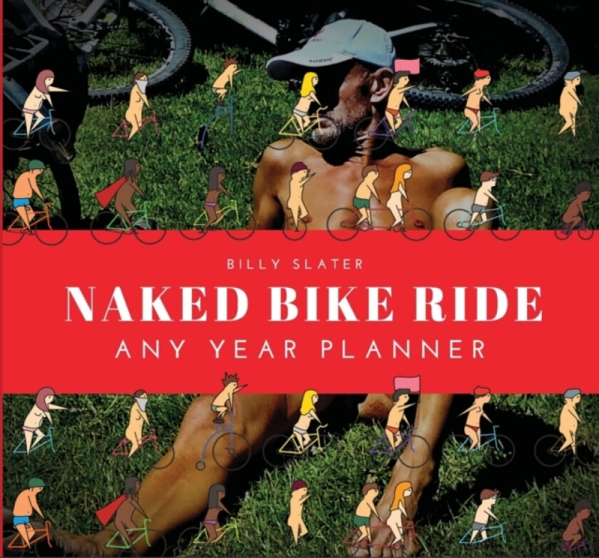 Naked Bike Ride Any Year Planner av Billy Slater (Paperback)