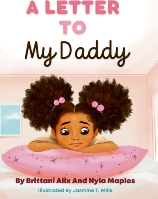 A Letter to My Daddy av Brittani Alix, Nyla Maples (Hardcover)