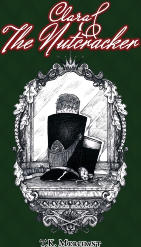 Clara & The Nutcracker av T K Merchant (Paperback)