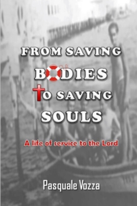 From Saving Bodies To Saving Souls av Pasquale Vozza (Paperback)