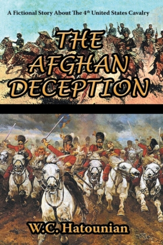 The Afghan Deception av William Charles Hatounian (Paperback)